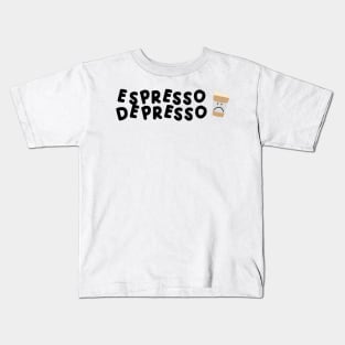 Espresso Depresso with cup black Kids T-Shirt